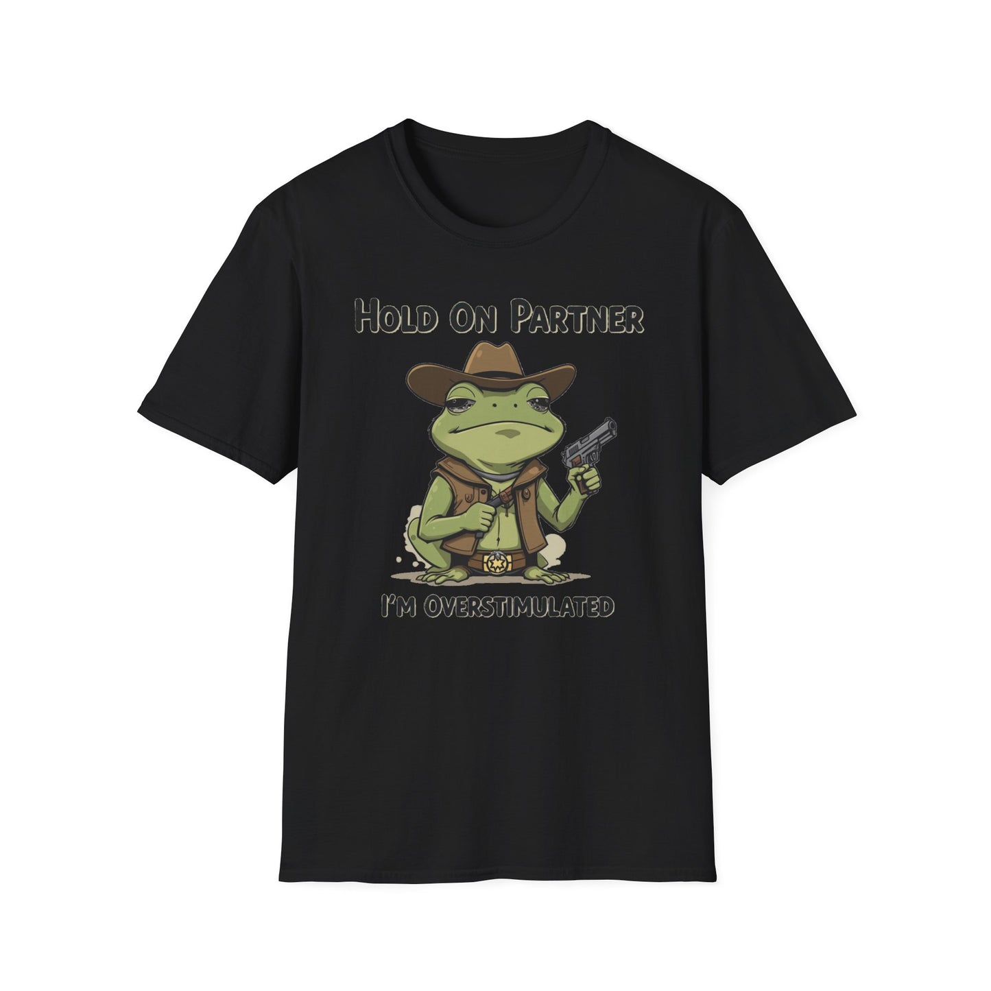 Hold on Partner I'm Overstimulated T-Shirt, Western Cowboy Frog Tshirt, Cute Animal Tee, Funny Frog Meme Shirt, Shirt Gift for Animal Lovers