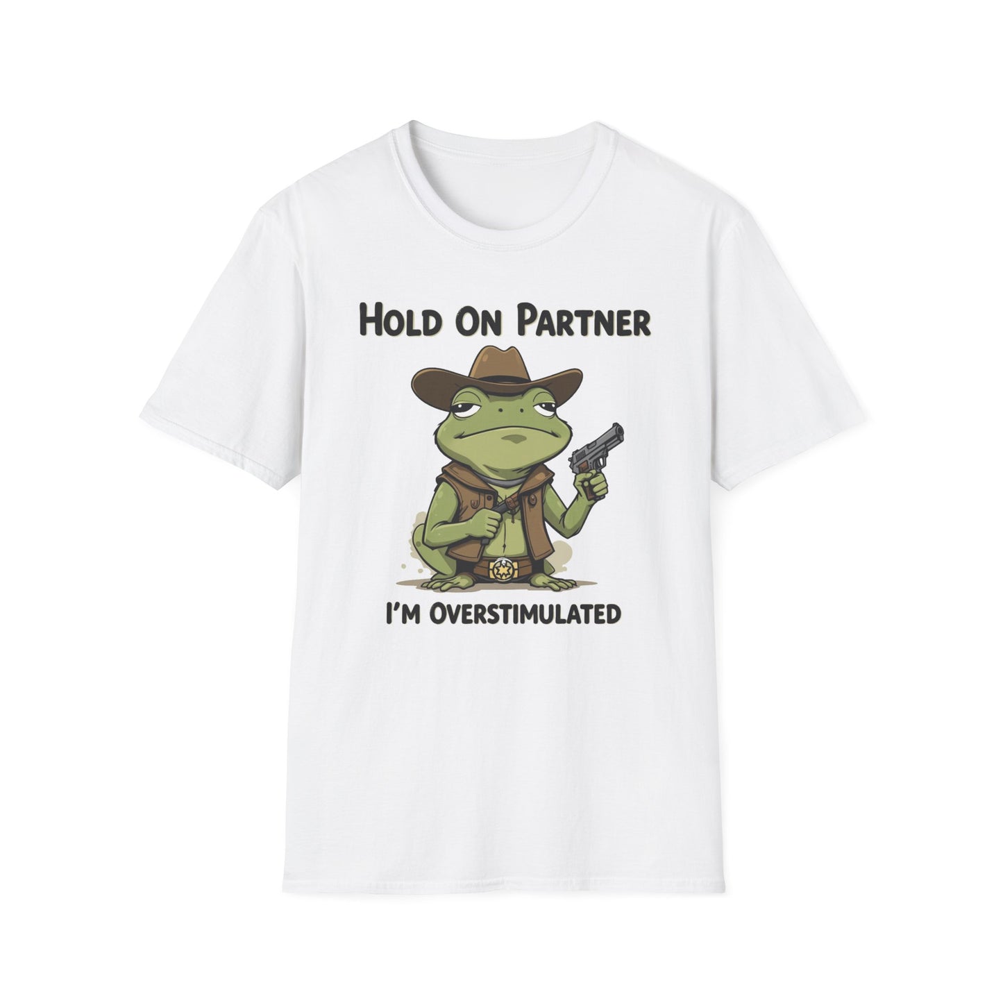 Hold on Partner I'm Overstimulated T-Shirt, Western Cowboy Frog Tshirt, Cute Animal Tee, Funny Frog Meme Shirt, Shirt Gift for Animal Lovers
