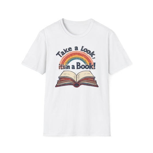 Take a Look It's in a Book T-Shirt, Rainbow Crewneck Tshirt, Book Store Tee, Bookish T-Shirt, Librarian Lovers Shirt, Gift for Books Lovers