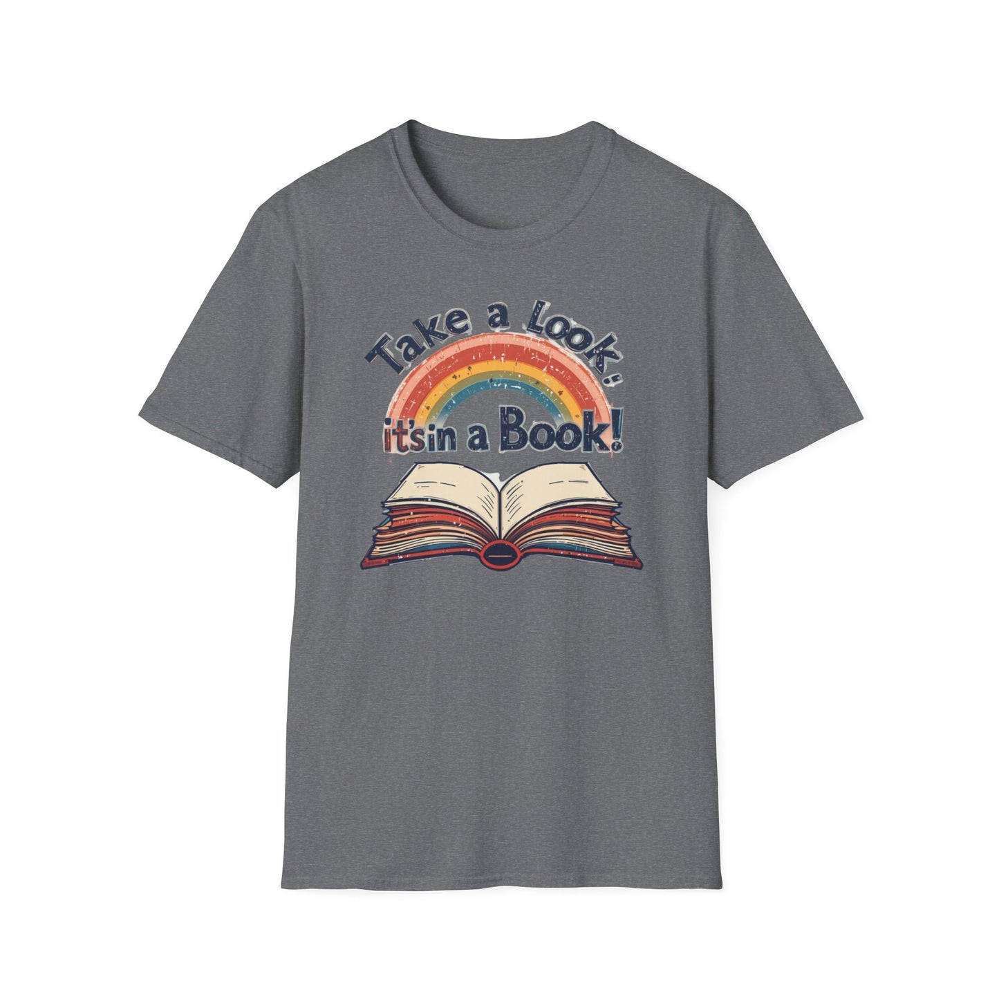 Take a Look It's in a Book T-Shirt, Rainbow Crewneck Tshirt, Book Store Tee, Bookish T-Shirt, Librarian Lovers Shirt, Gift for Books Lovers